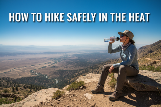 How to Hike Safely in the Heat: Summer Trail Tips